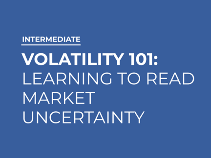 Volatility 101: Learning to Read Market Uncertainty