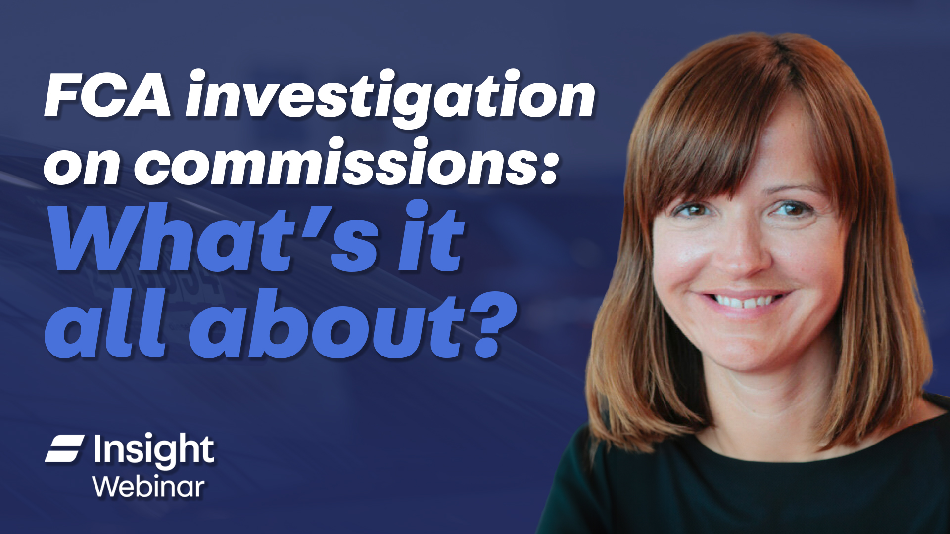 FCA Investigation on commissions: What's it all about?