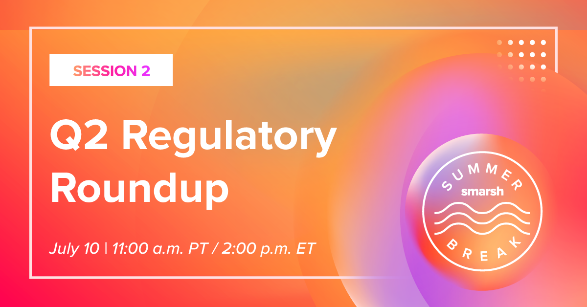 Smarsh Summer Break: Q2 Regulatory Roundup