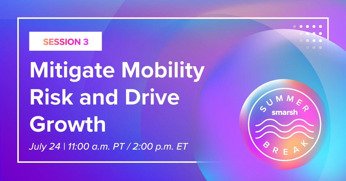 Smarsh Summer Break: Mitigate Mobility Risk and Drive Growth