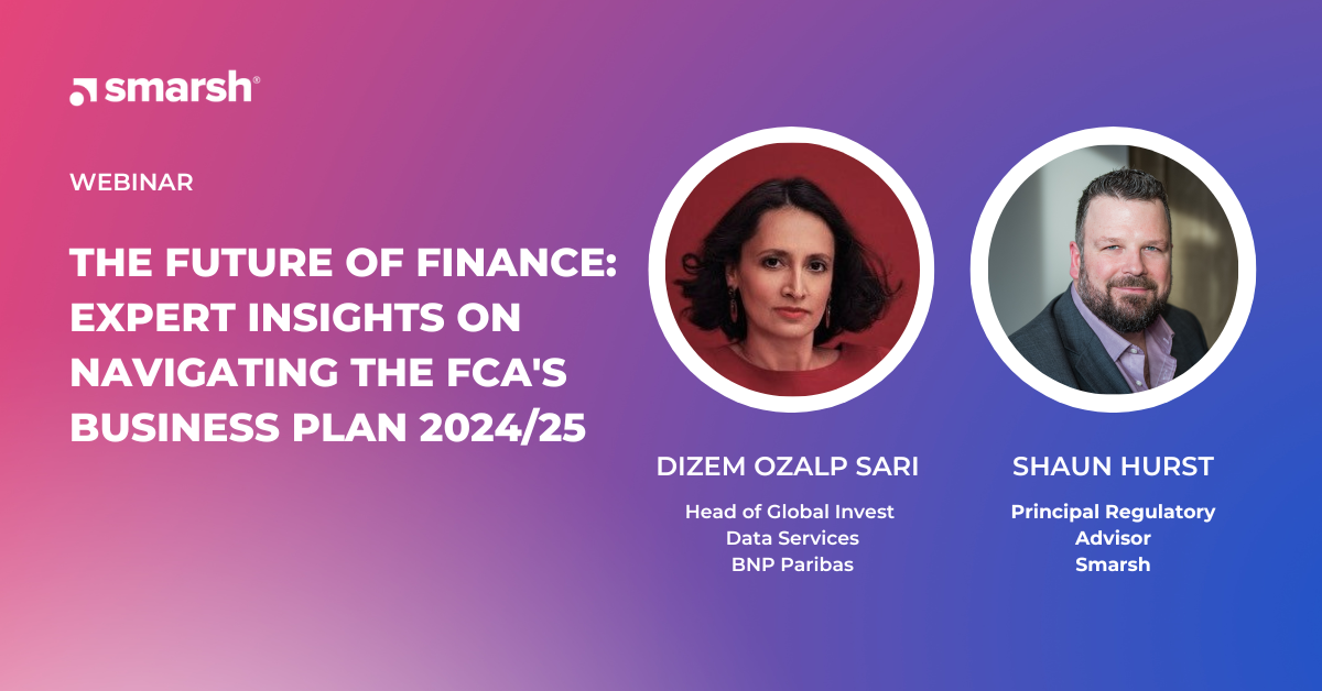 The Future of Finance: Expert Insights on Navigating the FCA's Business Plan 2024/25