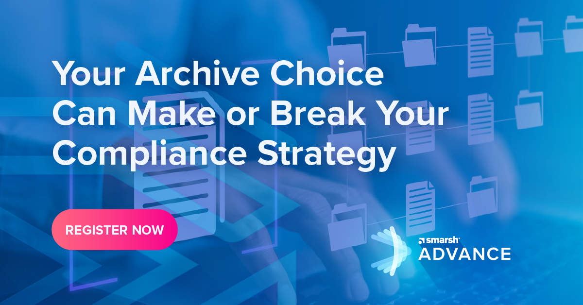Smarsh Advance | How to Choose an Archive: The Rarely Asked Questions