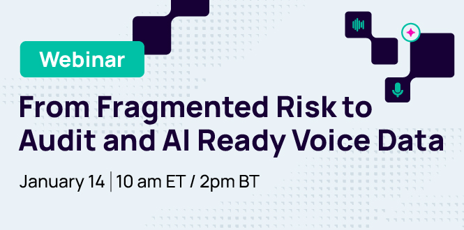 From Fragmented Risk to Audit and AI Ready Voice Data