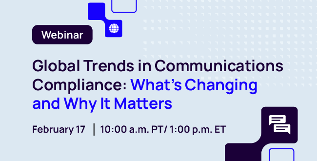 Global Trends in Communications Compliance: What’s Changing and Why It Matters