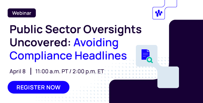 Public Sector Oversights Uncovered: Avoiding Compliance Headlines