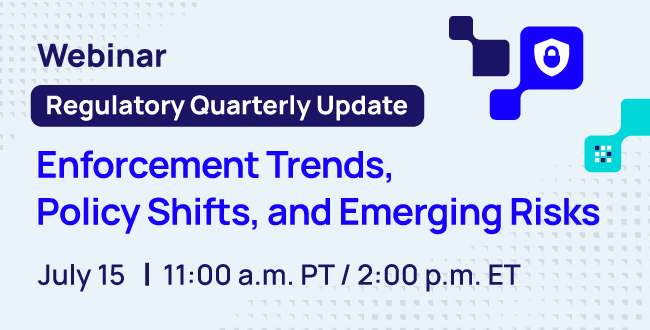 Regulatory Quarterly Update: Enforcement Trends, Policy Shifts, and Emerging Risks