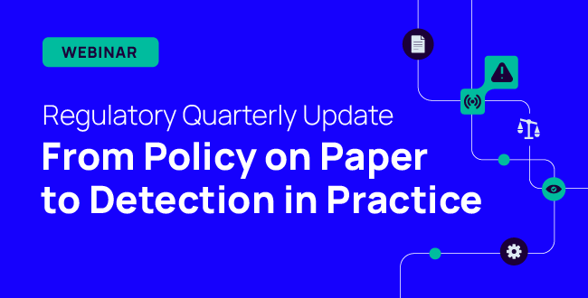 Regulatory Quarterly Update: From Policy on Paper to Detection in Practice